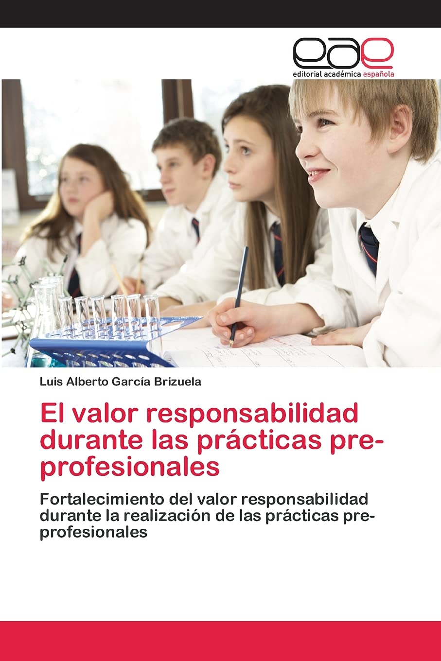 El valor responsabilidad durante las prcticas preprofesionales: Fortalecimiento del valor responsabilidad durante la realizac,Used