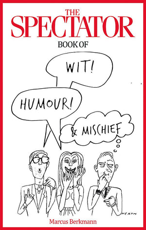 The Spectator Book Of Wit, Humour And Mischief