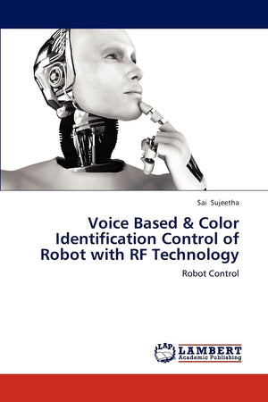 Voice Based & Color Identification Control of Robot with RF Technology: Robot Control,Used