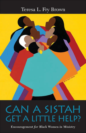 Can A Sistah Get A Little Help?: Encouragement for Black Women in Ministry,Used