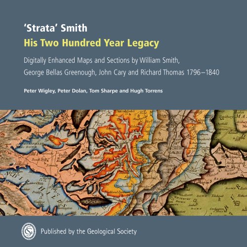Strata Smith: His 200 Year Legacy, Digitally Enhanced Maps & Sections by William Smith, George Bellas Greenough, John Cary & Ric,Used