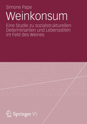 Weinkonsum: Eine Studie zu sozialstrukturellen Determinanten und Lebensstilen im Feld des Weines (German Edition),Used