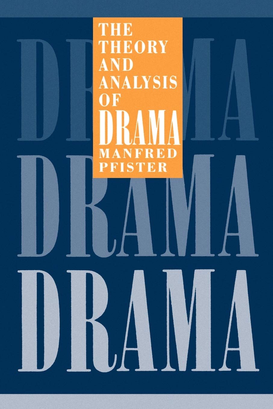 The Theory and Analysis of Drama (European Studies in English Literature),Used