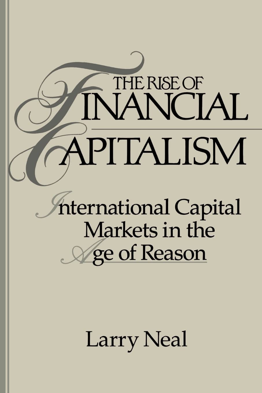 The Rise of Financial Capitalism: International Capital Markets in the Age of Reason (Studies in Monetary and Financial History),Used