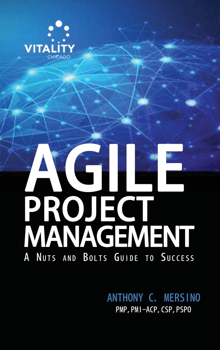 Agile Project Management: : A Nuts and Bolts Guide to Sucess,Used