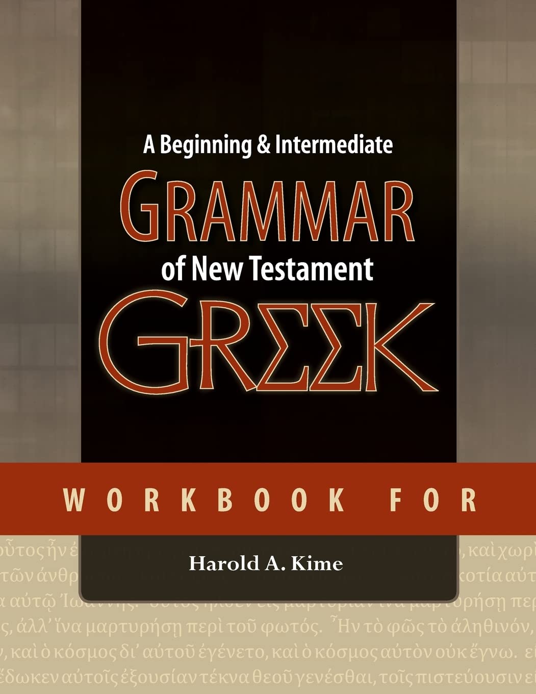 Workbook For A Beginning & Intermediate Grammar Of New Testament Greek,Used