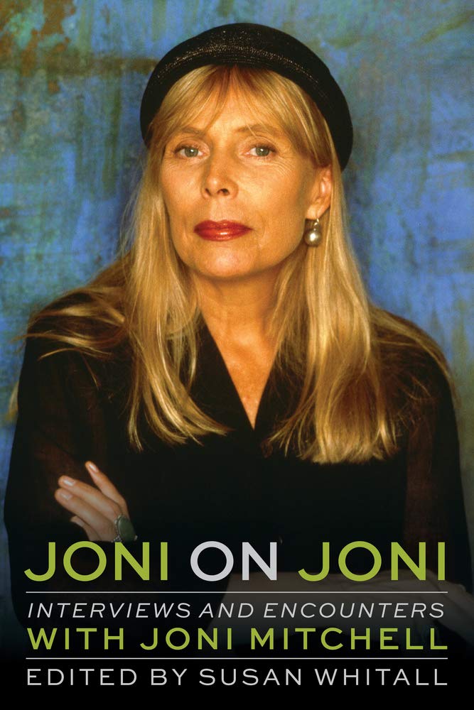 Joni on Joni: Interviews and Encounters with Joni Mitchell (Musicians in Their Own Words),New