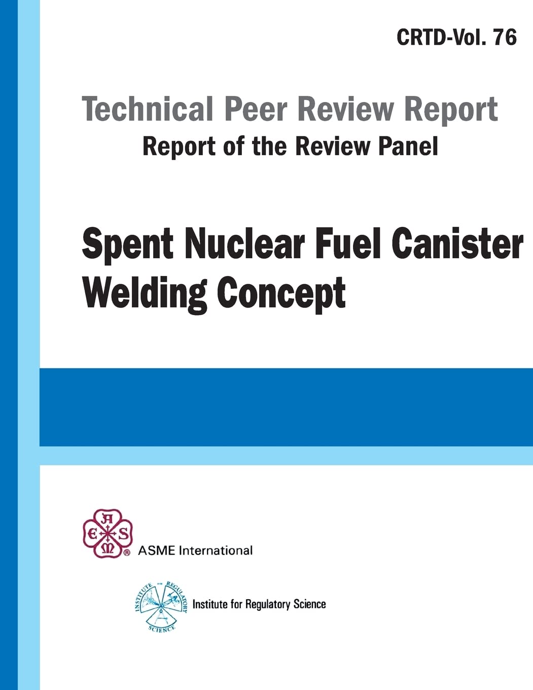 Spent Nuclear Fuel Canister Welding Concept,Used