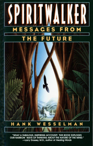 Spiritwalker: Messages From The Future,New