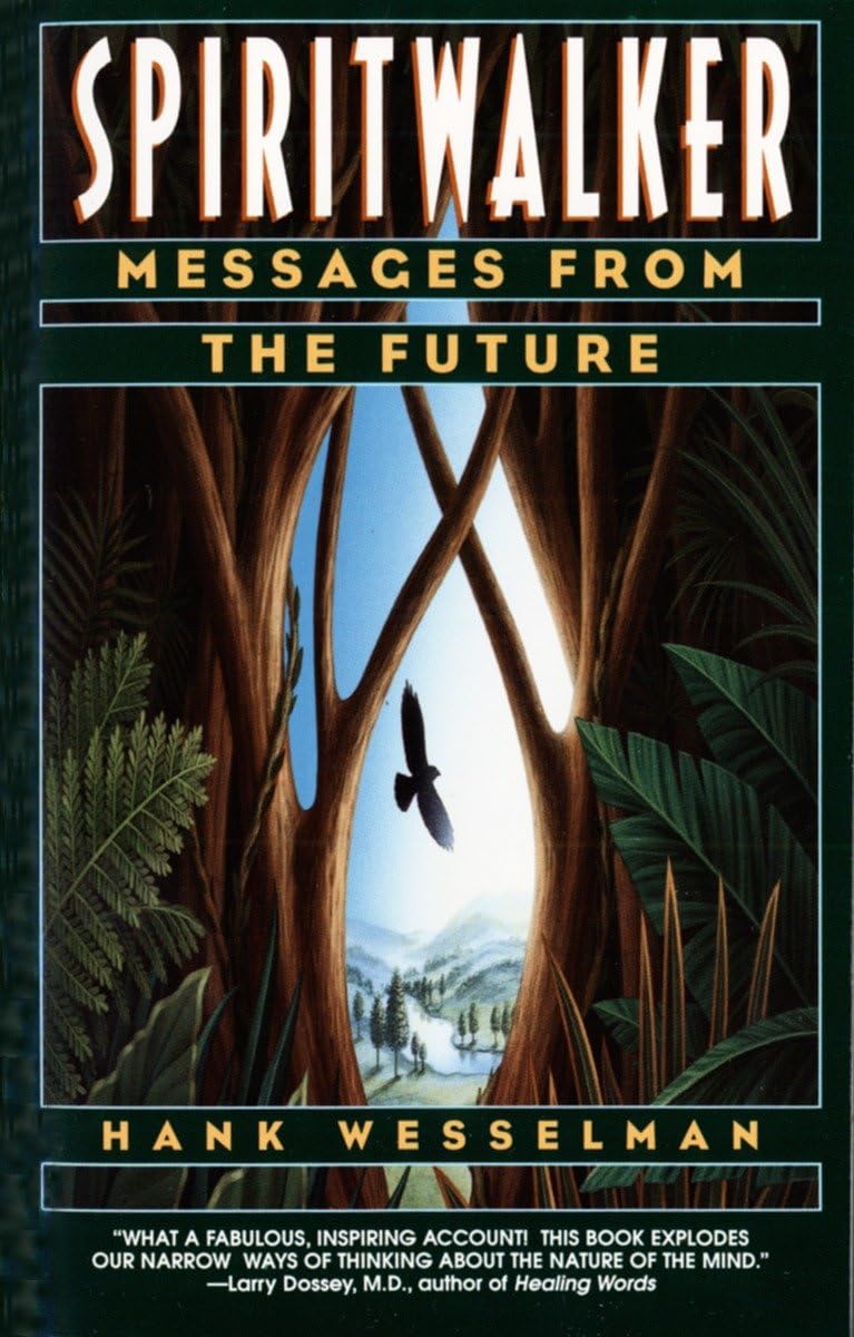 Spiritwalker: Messages From The Future,New