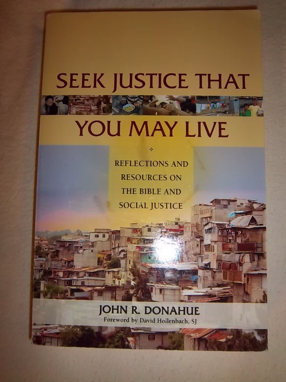 Seek Justice That You May Live: Reflections And Resources On The Bible And Social Justice,Used