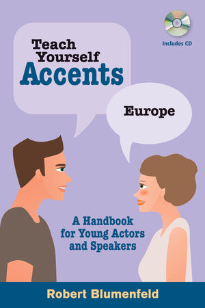 Teach Yourself Accents: Europe: A Handbook for Young Actors and Speakers (Limelight),New