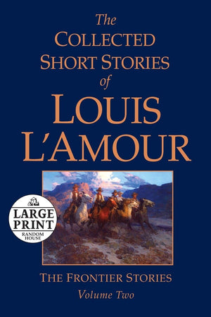 The Collected Short Stories of Louis L'Amour, Volume 2: The Frontier Stories (Random House Large Print),Used