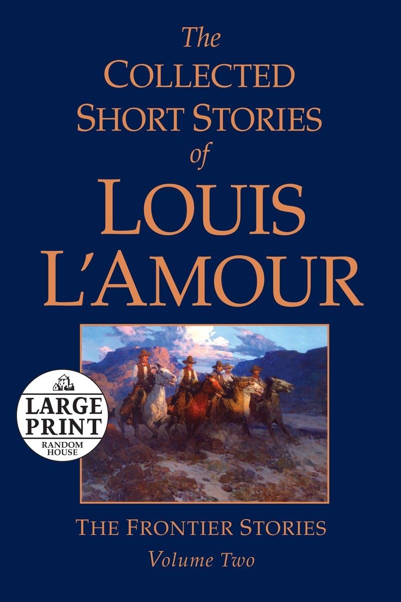 The Collected Short Stories of Louis L'Amour, Volume 2: The Frontier Stories (Random House Large Print),Used