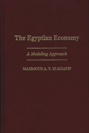 The Egyptian Economy: A Modeling Approach,Used