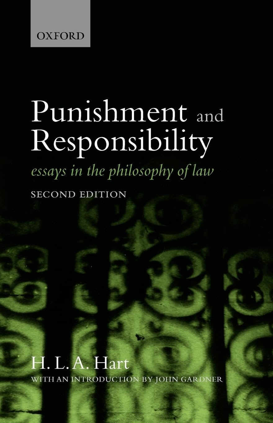 Punishment and Responsibility: Essays in the Philosophy of Law,New