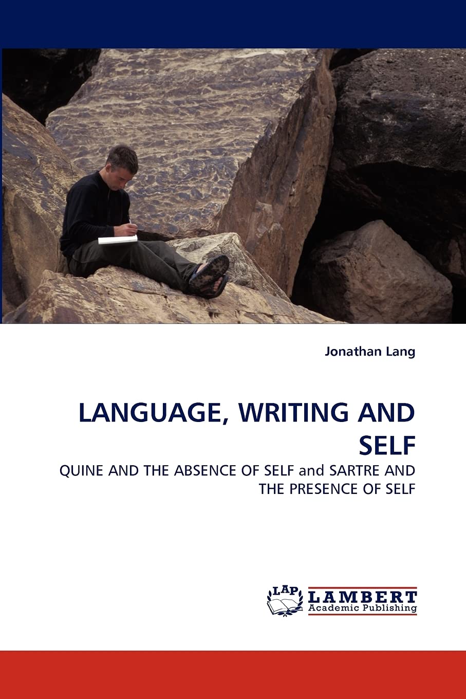 LANGUAGE, WRITING AND SELF: QUINE AND THE ABSENCE OF SELF and SARTRE AND THE PRESENCE OF SELF,Used