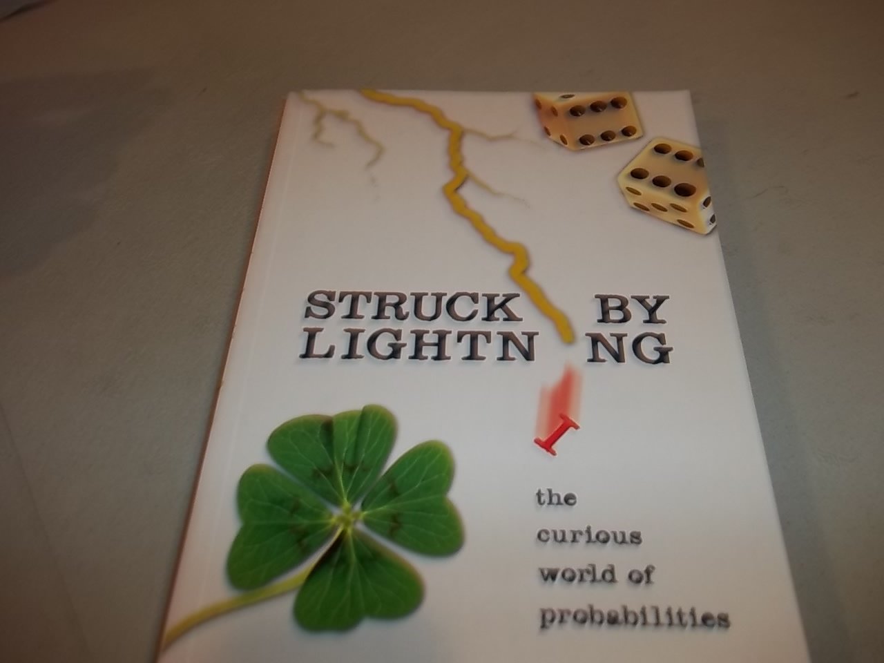 Struck by Lightning: The Curious World of Probabilities,Used