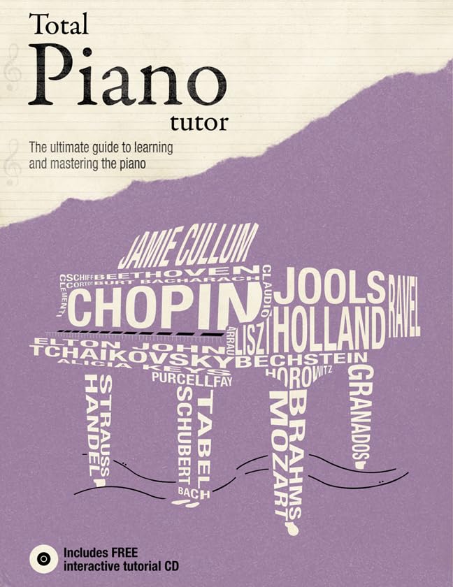 Total Piano Tutor: The Ultimate Guide To Learning And Mastering The Piano (Y)