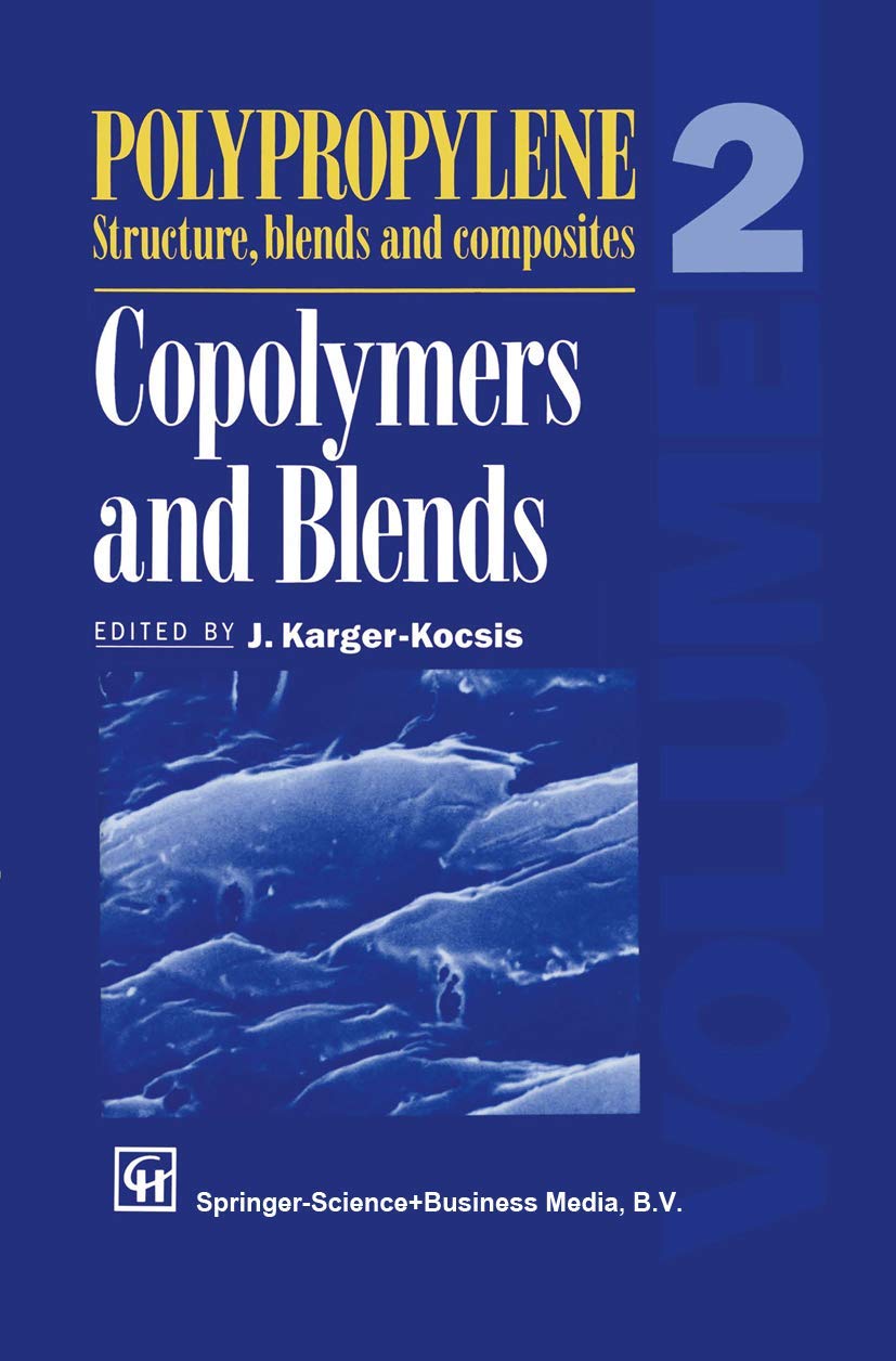 Polypropylene Structure, blends and Composites: Volume 2 Copolymers and Blends,Used