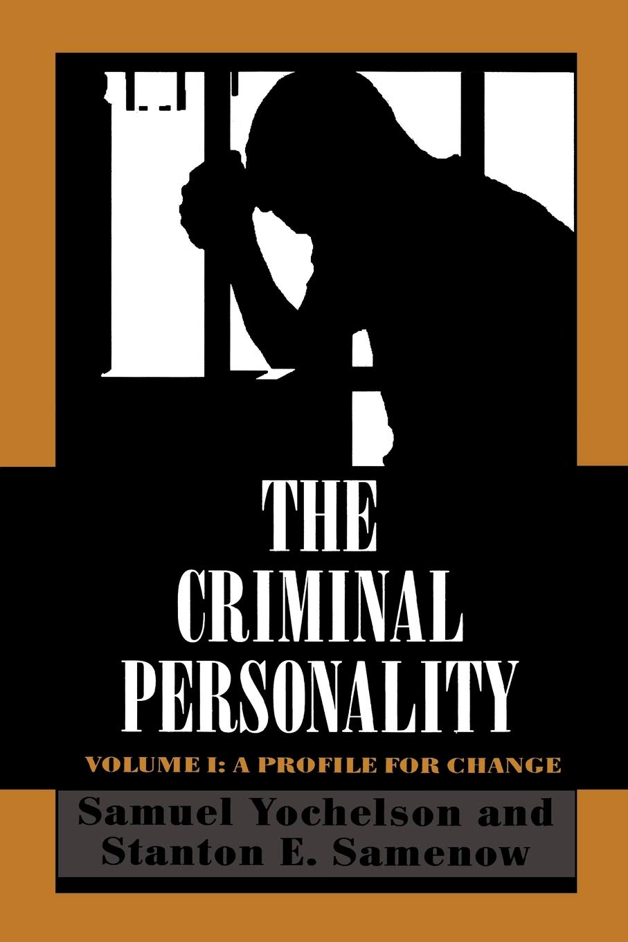 The Criminal Personality: A Profile for Change (Volume I),Used