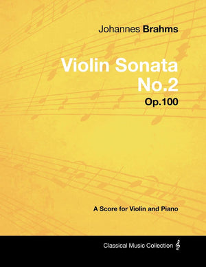 Johannes Brahms  Violin Sonata No.2  Op.100  A Score For Violin And Piano,Used