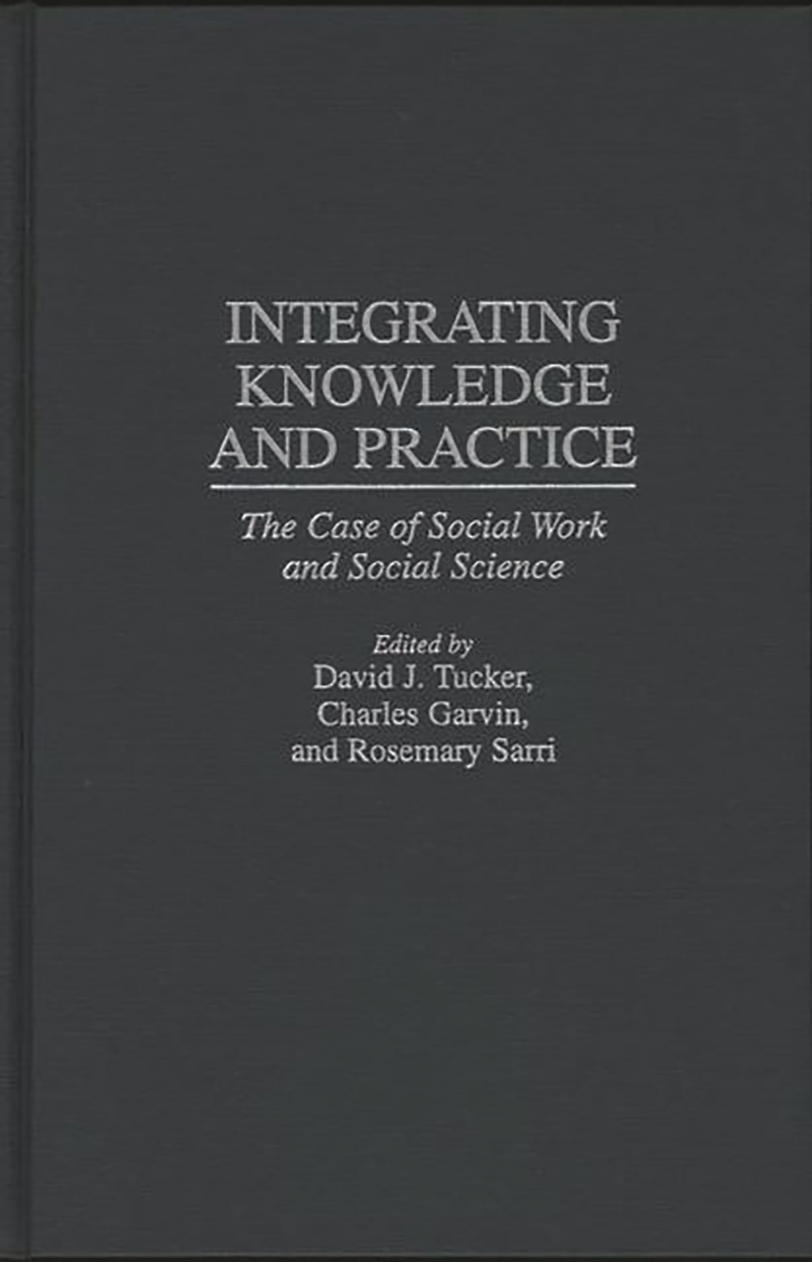 Integrating Knowledge And Practice