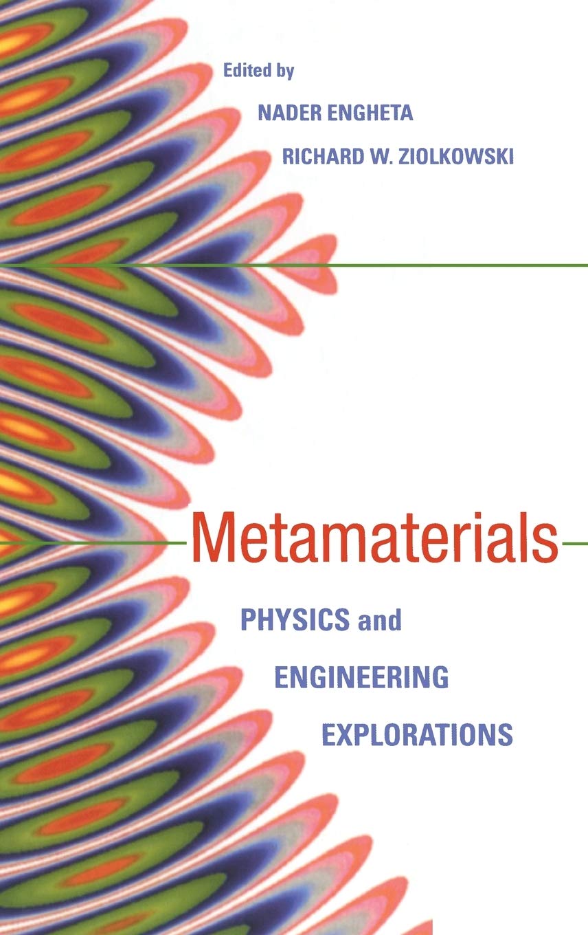 Electromagnetic Metamaterials: Physics and Engineering Explorations,Used