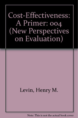 CostEffectiveness: A Primer (New Perspectives on Evaluation),Used