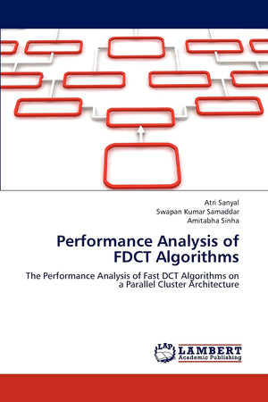 Performance Analysis of FDCT Algorithms: The Performance Analysis of Fast DCT Algorithms on a Parallel Cluster Architecture,Used