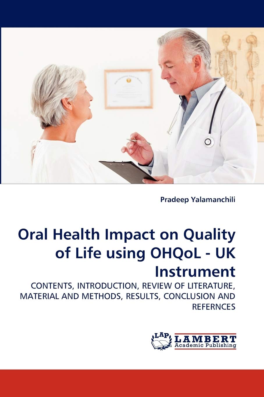 Oral Health Impact on Quality of Life using OHQoL  UK Instrument: CONTENTS, INTRODUCTION, REVIEW OF LITERATURE, MATERIAL AND ME,Used