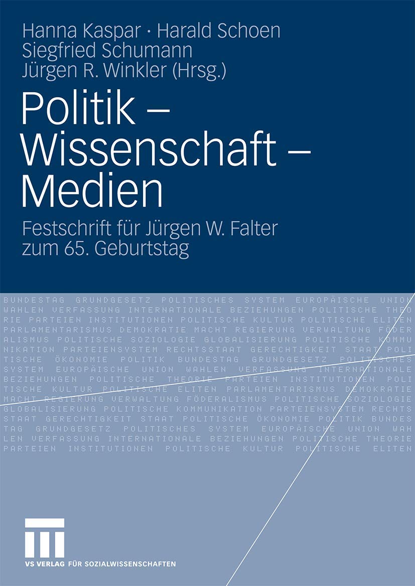 Politik  Wissenschaft  Medien: Festschrift Fr Jrgen W. Falter Zum 65. Geburtstag (German Edition),Used
