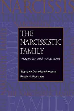 The Narcissistic Family: Diagnosis and Treatment by Wiley - Essential Guide for Mental Health Professionals
