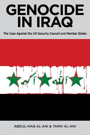 Genocide in Iraq: The Case Against the UN Security Council and Member States,Used