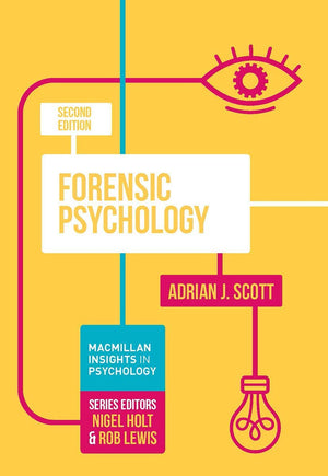 Forensic Psychology (Macmillan Insights in Psychology series, 10)