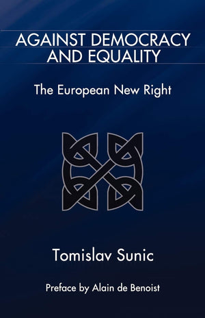 Against Democracy and Equality: The European New Right,Used