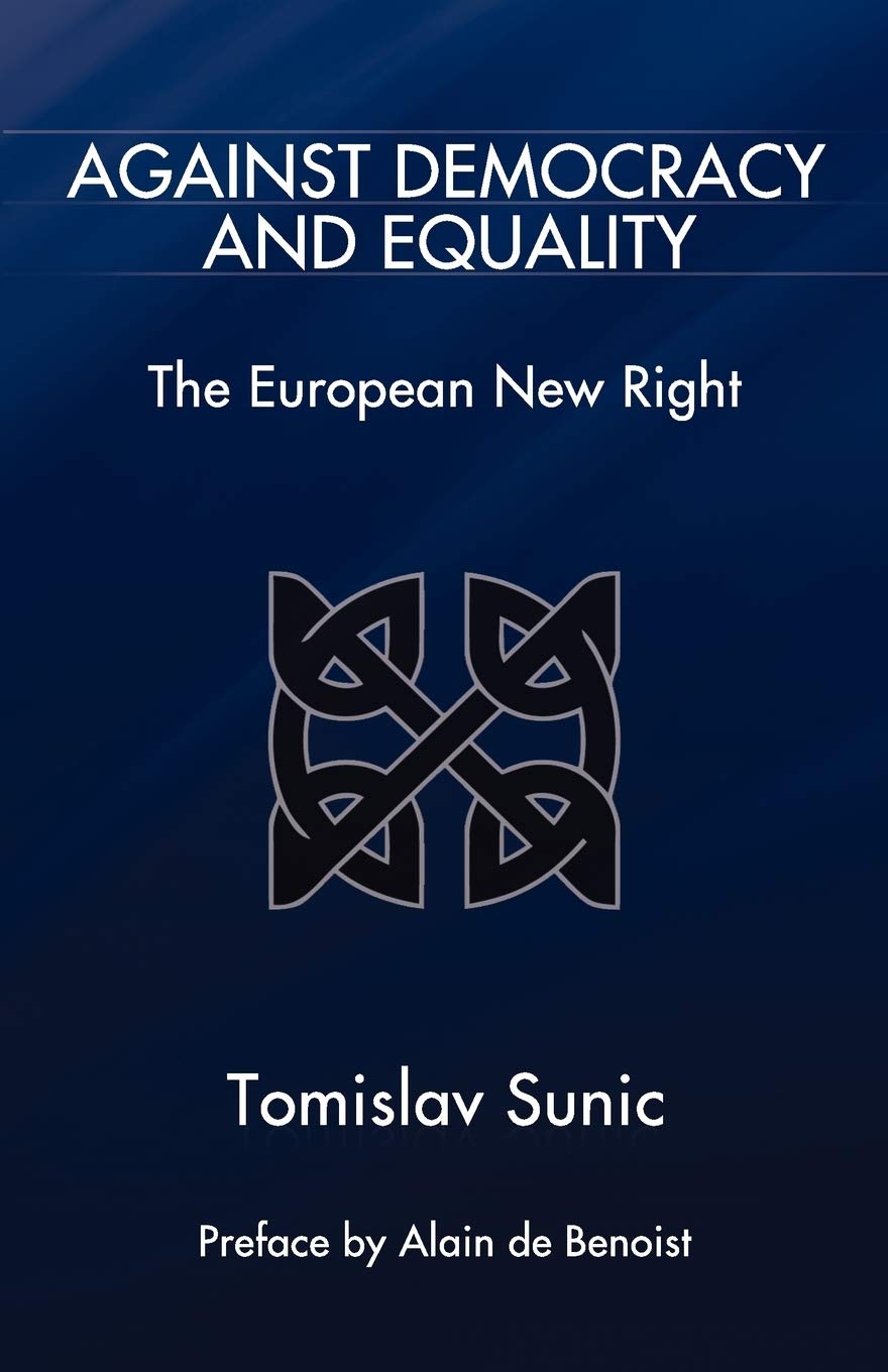 Against Democracy and Equality: The European New Right,Used