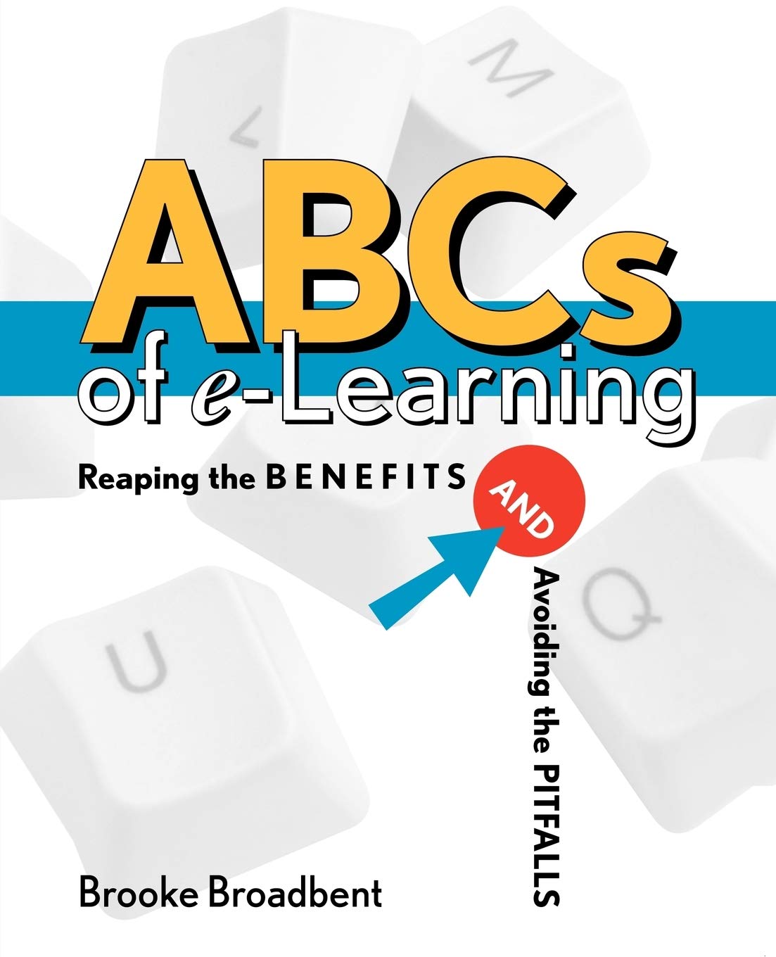 ABCs of eLearning: Reaping the Benefits and Avoiding the Pitfalls,Used