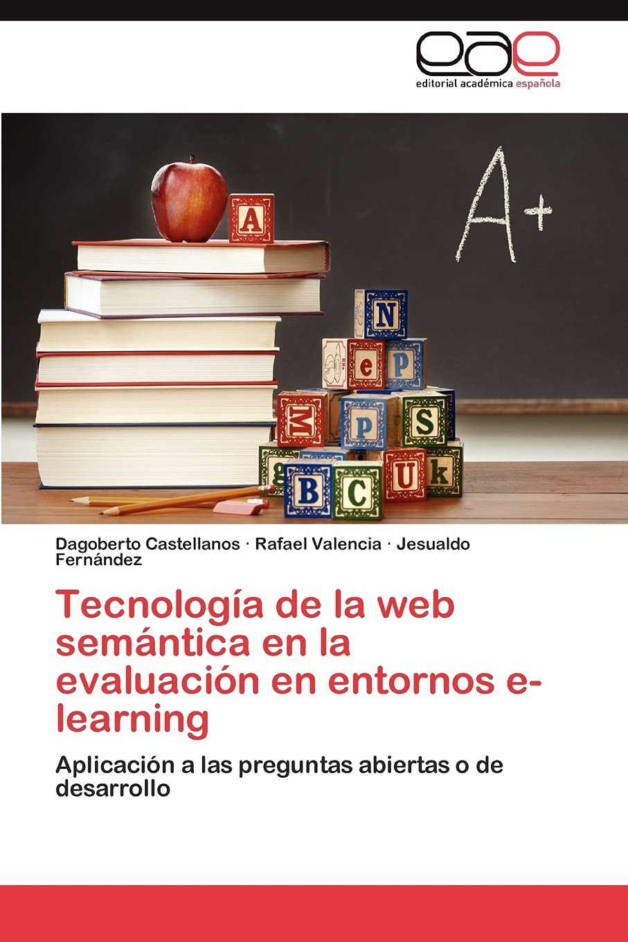 Tecnologa de la web semntica en la evaluacin en entornos elearning: Aplicacin a las preguntas abiertas o de desarrollo ,Used