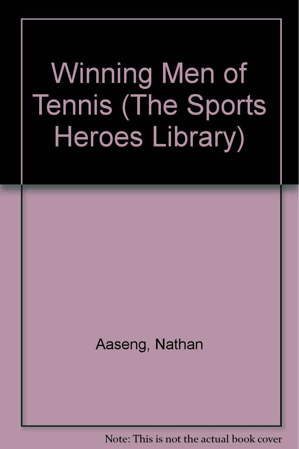 Winning Men of Tennis (The Sports Heroes Library),Used