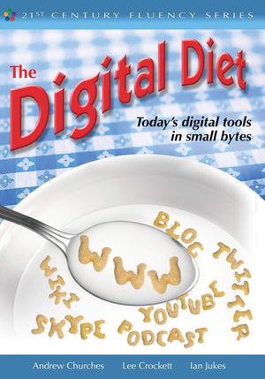 The Digital Diet: Todays Digital Tools in Small Bytes (The 21st Century Fluency Series),New