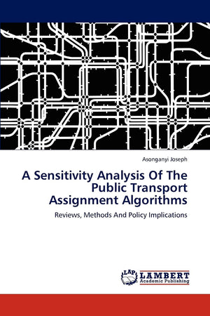 A Sensitivity Analysis Of The Public Transport Assignment Algorithms: Reviews, Methods And Policy Implications,Used