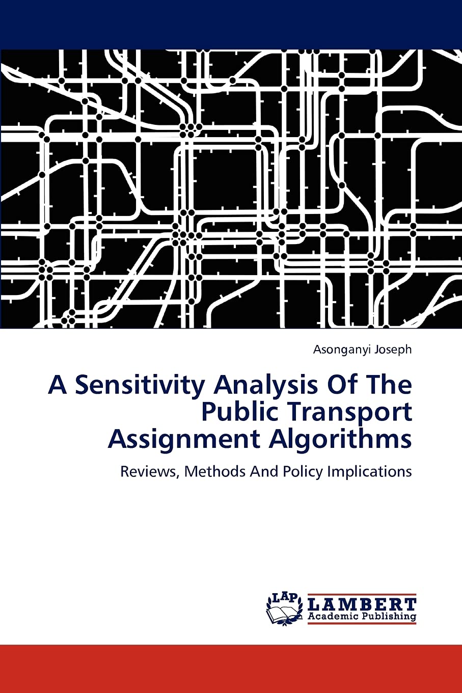 A Sensitivity Analysis Of The Public Transport Assignment Algorithms: Reviews, Methods And Policy Implications,Used