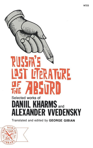 Russia's Lost Literature of the Absurd: Selected works of Daniil Kharms and Alexander Vvedensky,Used