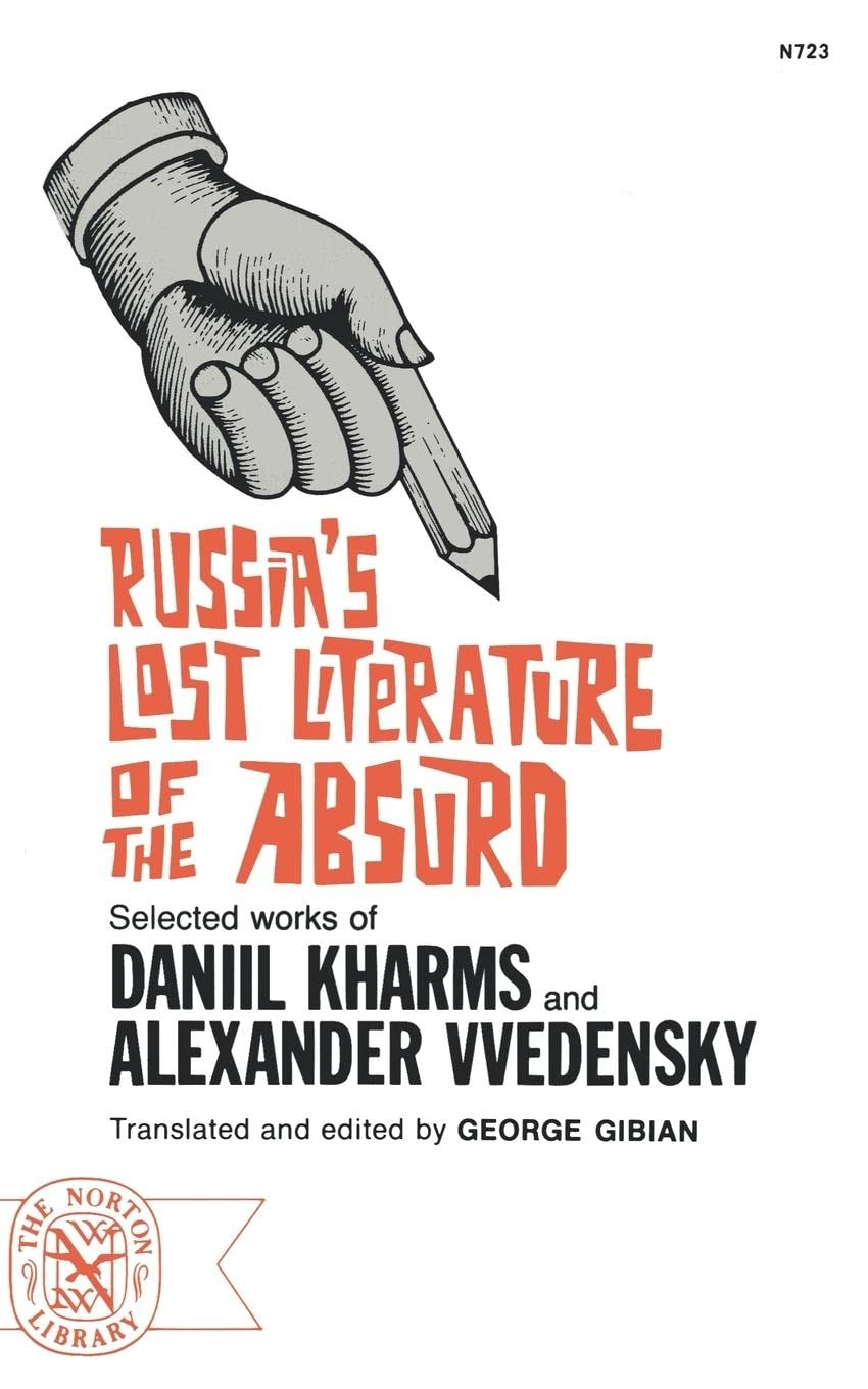 Russia's Lost Literature of the Absurd: Selected works of Daniil Kharms and Alexander Vvedensky,Used