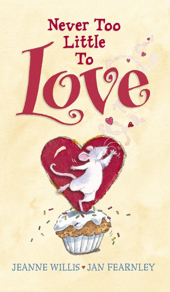 Never Too Little To Love