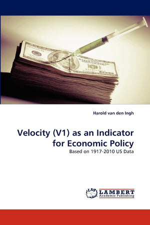 Velocity (V1) as an Indicator for Economic Policy: Based on 19172010 US Data,Used