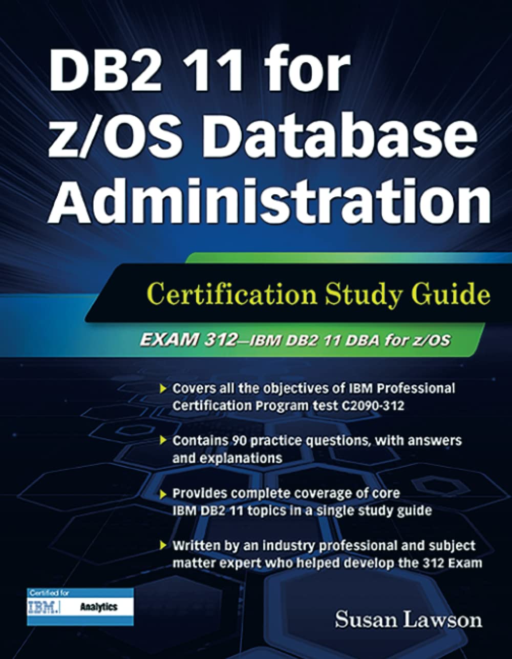 DB2 11 for z/OS Database Administration: Certification Study Guide (DB2 DBA Certification),Used