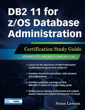 DB2 11 for z/OS Database Administration: Certification Study Guide (DB2 DBA Certification),Used
