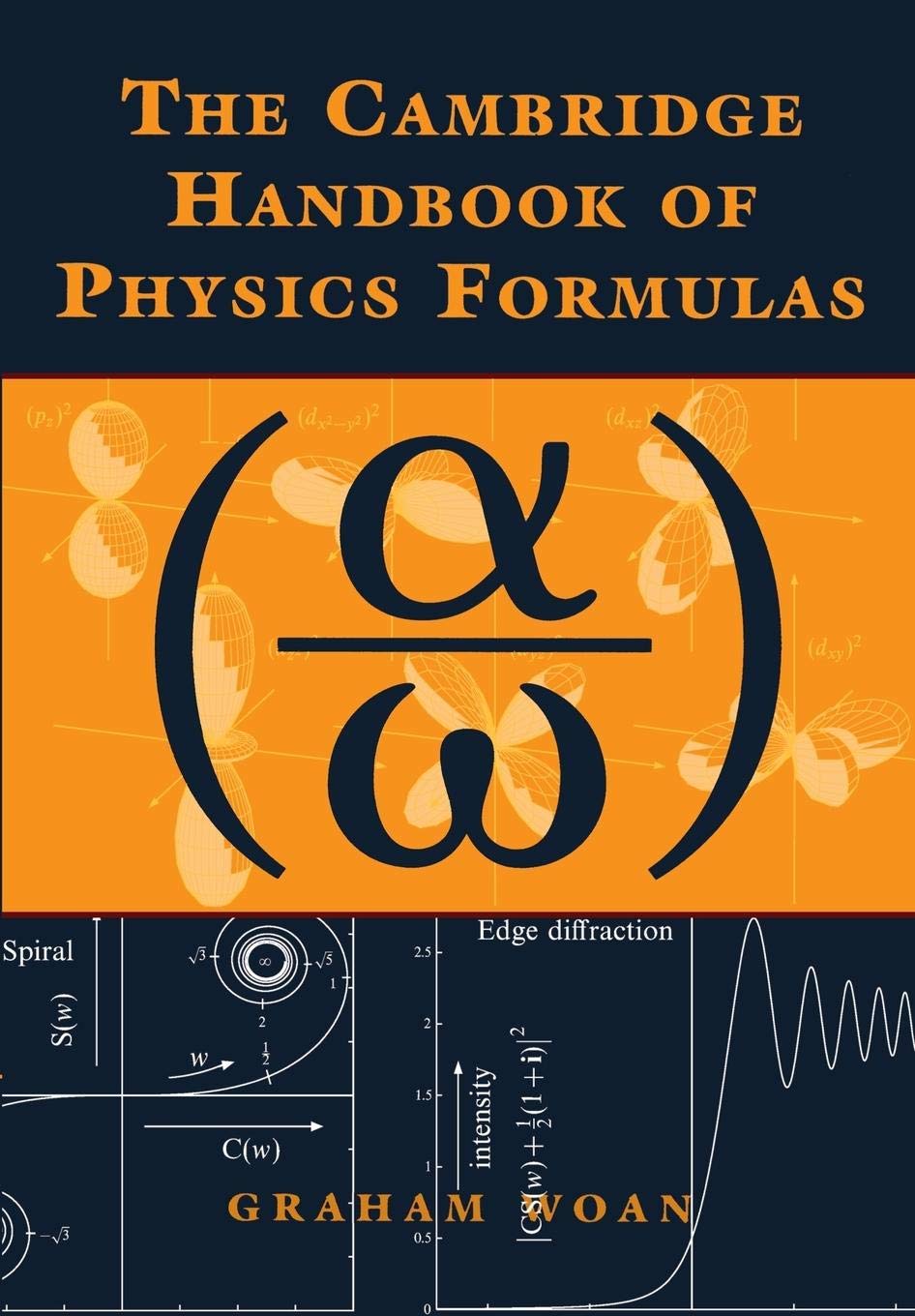 The Cambridge Handbook Of Physics Formulas,New